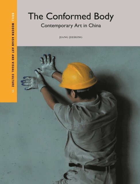 Jiehong Jiang - Conformed Body: Contemporary Art in China, E-bok