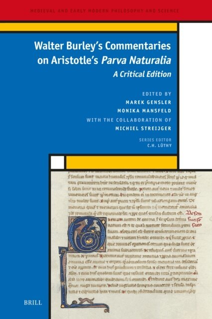 Walter Burley, Monika Mansfeld, Marek Gensler - Walter Burley's Commentaries on Aristotle's Parva Naturalia, E-bok