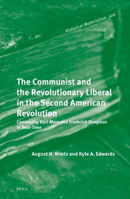 Kyle A. Edwards, August H. Nimtz - Communist and the Revolutionary Liberal in the Second American Revolution, E-bok