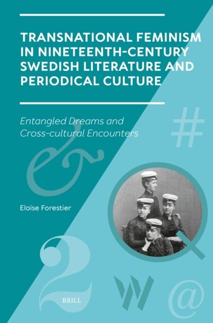 Eloise Forestier - Transnational Feminism in Nineteenth-Century Swedish Literature and Periodical Culture, E-bok