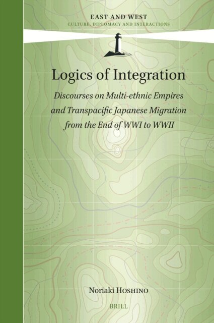 Noriaki Hoshino - Logics of Integration, E-bok