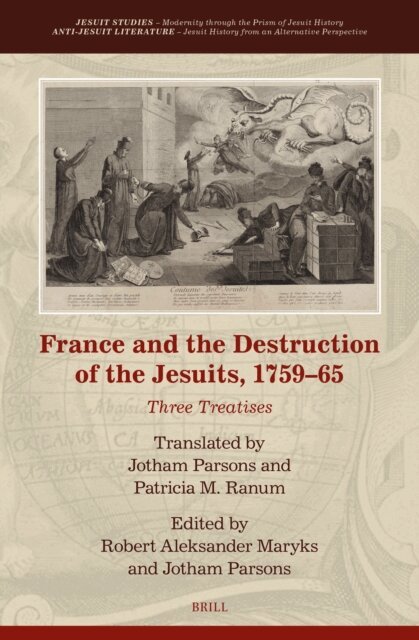 Robert Aleksander Maryks - France and the Destruction of the Jesuits, 1759-65, E-bok