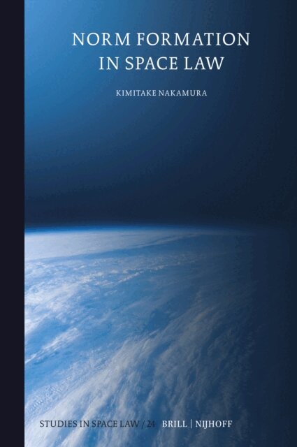 Kimitake Nakamura - Norm Formation in Space Law, E-bok