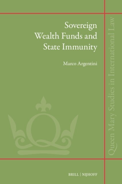 Marco Argentini - Sovereign Wealth Funds and State Immunity, E-bok