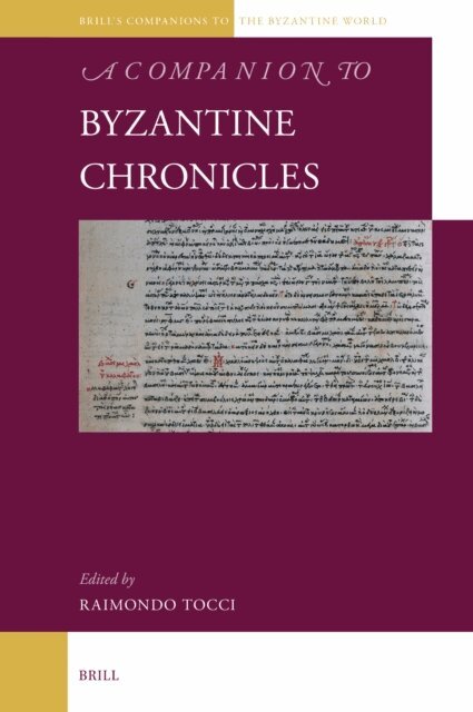 Companion to Byzantine Chronicles, E-bok