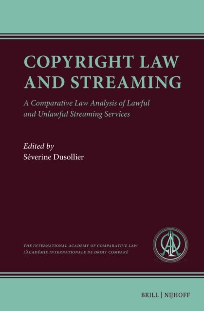 Severine Dusollier - Copyright Law and Streaming, E-bok