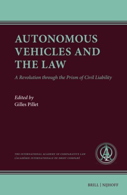 Gilles Pillet - Autonomous Vehicles and the Law, E-bok