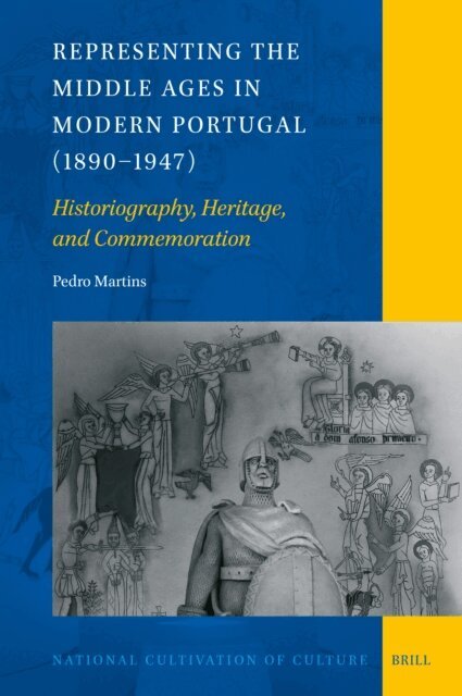 Pedro Martins - Representing the Middle Ages in Modern Portugal (1890-1947), E-bok