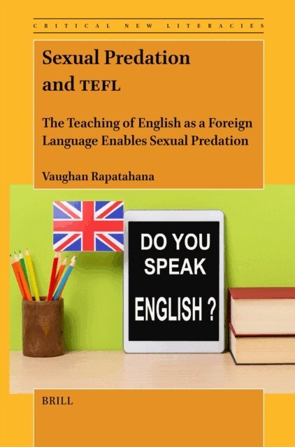 Vaughan Rapatahana - Sexual Predation and TEFL, E-bok