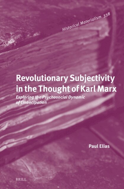 Paul Elias - Revolutionary Subjectivity in the Thought of Karl Marx, E-bok