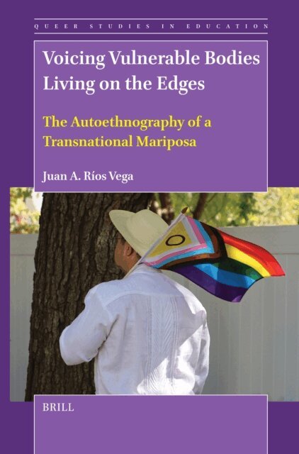 Juan A. Rios Vega - Voicing Vulnerable Bodies Living on the Edges, E-bok