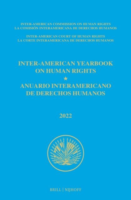 Inter-American Comm. on Human Rights - Inter-American Yearbook on Human Rights / Anuario Interamericano de Derechos Humanos, Volume 38 (2022) (VOLUME II), E-bok