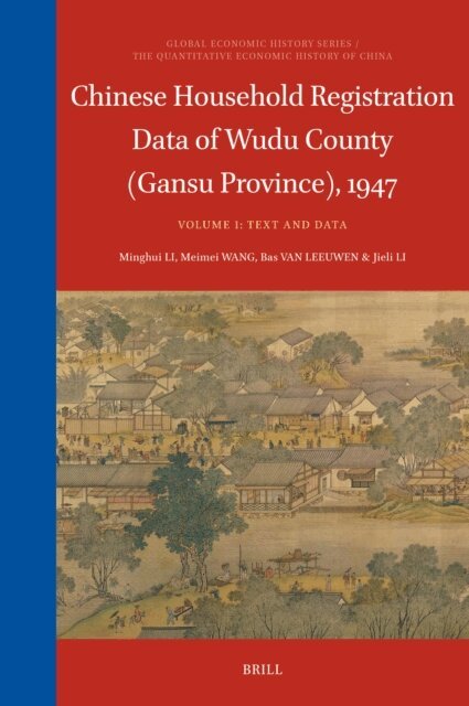 Jieli Li, Bas van Leeuwen, Meimei Wang, Minghui Li - Chinese Household Registration Data of Wudu County (Gansu Province), 1947 (Volume 1), E-bok