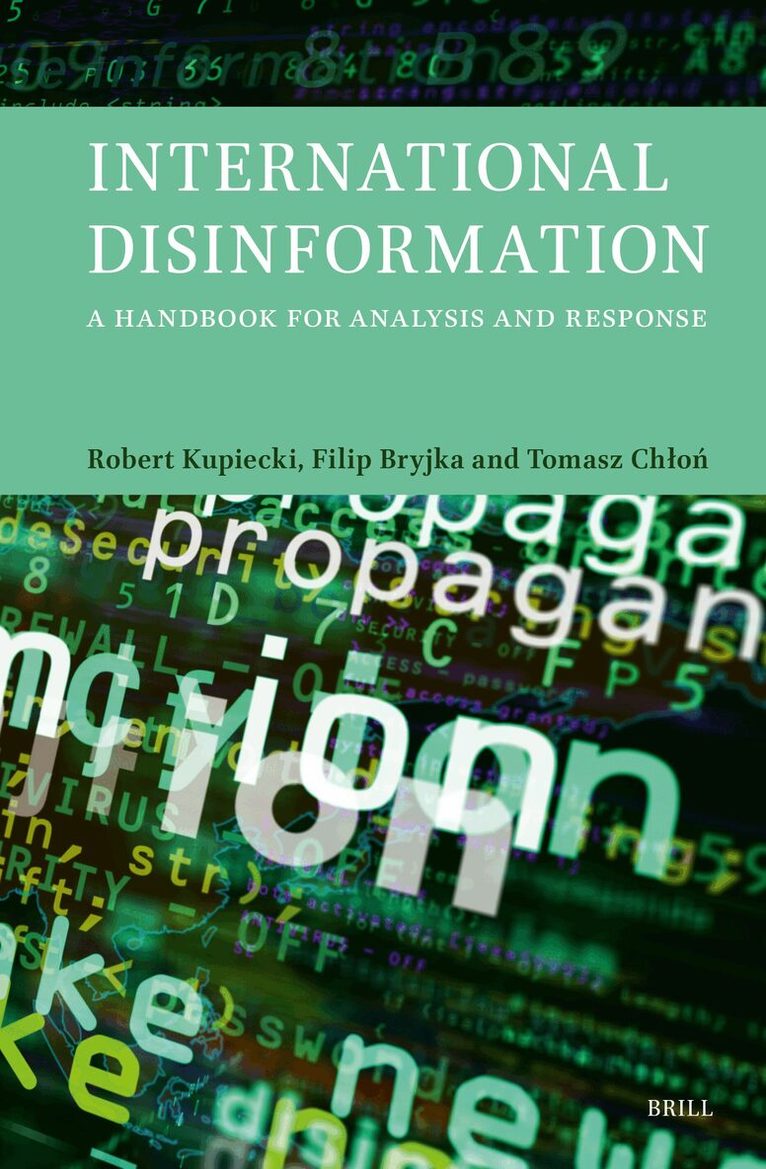Tomasz Chłoń, Robert Kupiecki, Filip Bryjka - International Disinformation, Inbunden