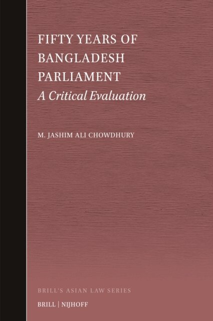 M. Jashim Ali Chowdhury - Fifty Years of Bangladesh Parliament, E-bok
