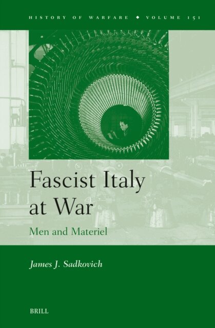 James J. Sadkovich - Fascist Italy at War, E-bok