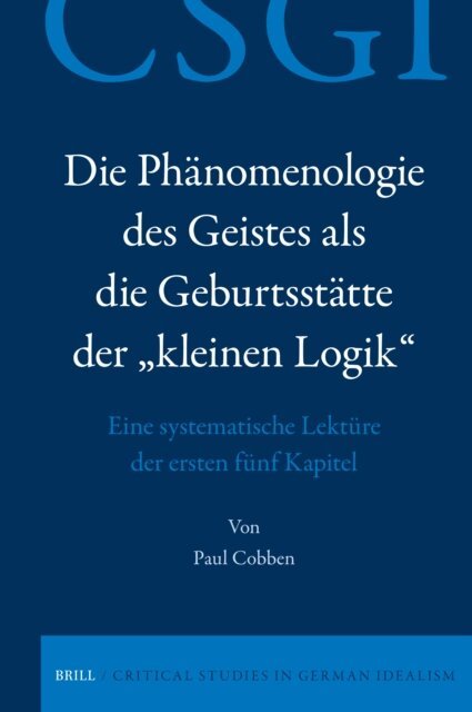 Paul Cobben - Die Phanomenologie des Geistes als die Geburtsstatte der  kleinen Logik&quote;, E-bok