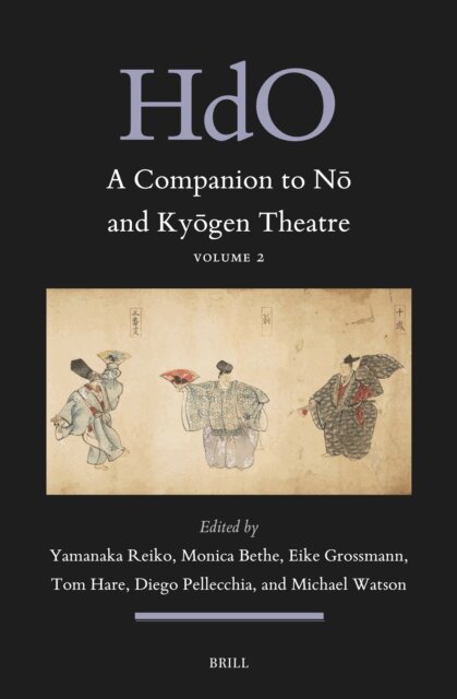 Michael Watson, Diego Pellecchia, Tom Hare, Eike Grossmann, Monica Bethe, Yamanaka Reiko - Companion to No and Kyogen Theatre (Vol. 2), E-bok