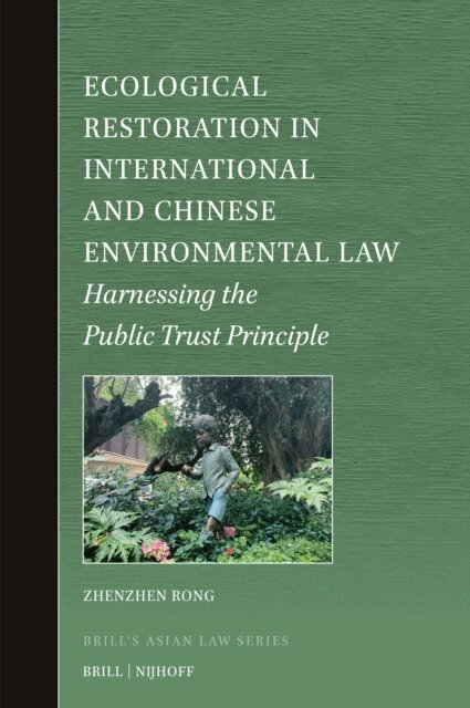 Zhenzhen Rong - Ecological Restoration in International and Chinese Environmental Law, E-bok