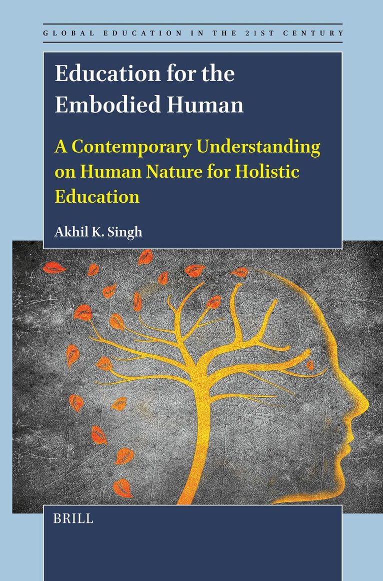 Akhil Kumar Singh - Education for the Embodied Human, Häftad