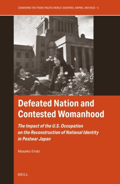 Masako Endo - Defeated Nation and Contested Womanhood, E-bok
