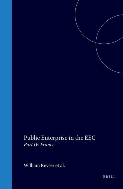 Keyser, Windle - Public Enterprise in the EEC, E-bok