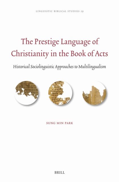 Sung Min Park - Prestige Language of Christianity in the Book of Acts, E-bok