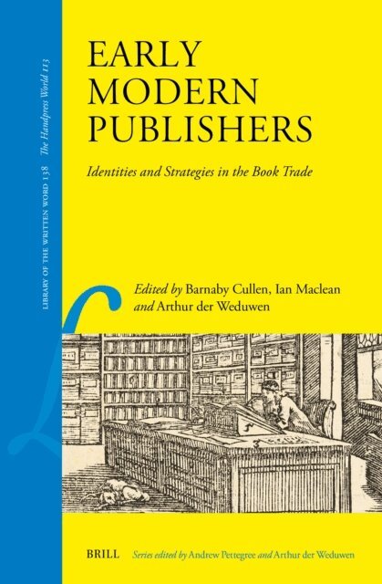 Arthur der Weduwen, Ian Maclean, Barnaby Cullen - Early Modern Publishers, E-bok