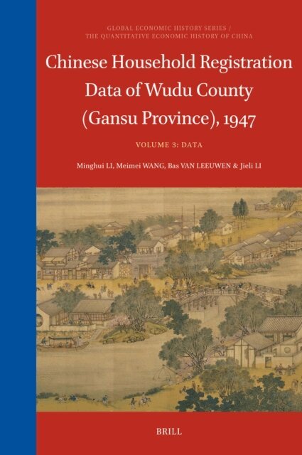 Jieli Li, Bas van Leeuwen, Meimei Wang, Minghui Li - Chinese Household Registration Data of Wudu County (Gansu Province), 1947  (Volume 3), E-bok