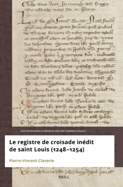 Pierre-Vincent Claverie - registre de croisade inedit de Saint Louis (1248-1254), E-bok
