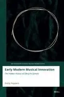 Emily Peppers - Early Modern Musical Innovation, Häftad. Tillgänglighet: Lägg i varukorg
