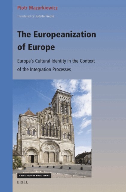 Piotr Mazurkiewicz - Europeanization of Europe: Europe's Cultural Identity in the Context of the Integration Processes, E-bok