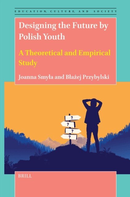 Blazej Przybylski, Joanna Smyla - Designing the Future by Polish Youth, E-bok
