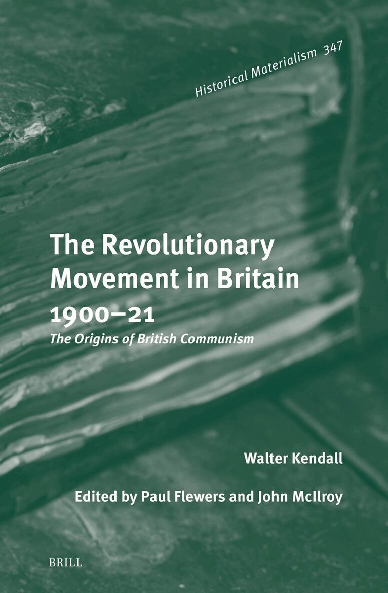 Walter Kendall - Revolutionary Movement in Britain 1900–21, Inbunden