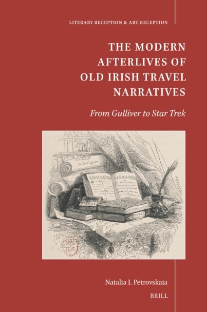 Natalia I. Petrovskaia - Modern Afterlives of Old Irish Travel Narratives, E-bok