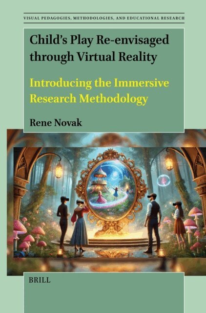 Rene Novak - Child's Play Re-envisaged through Virtual Reality, E-bok