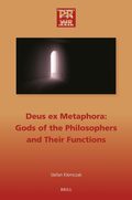 Deus ex Metaphora: Gods of the Philosophers and Their Functions