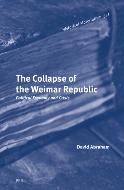 David Abraham - Collapse of the Weimar Republic, E-bok