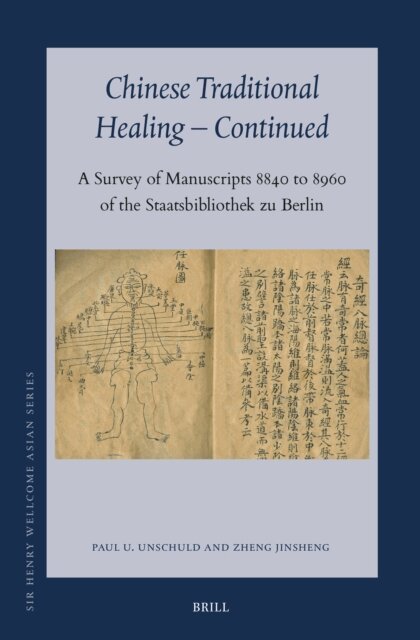 Jinsheng Zheng, Paul Ulrich Unschuld - Chinese Traditional Healing - Continued, E-bok