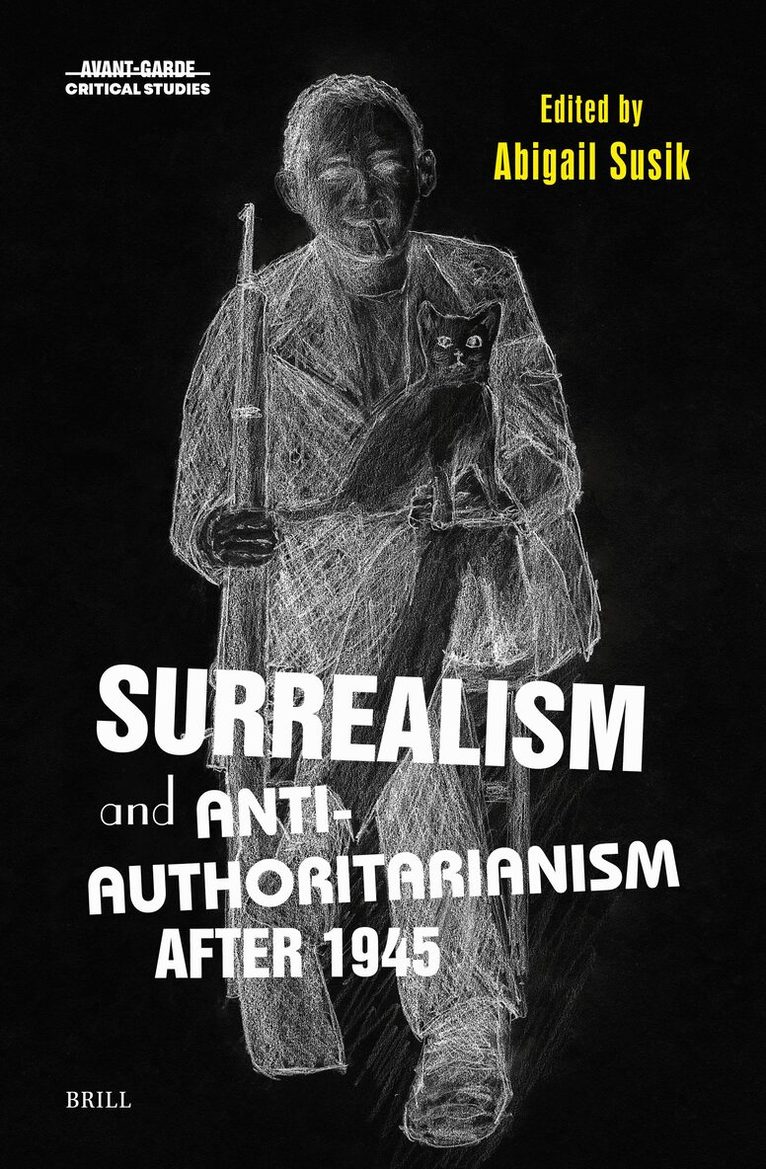 Surrealism and Anti-Authoritarianism after 1945, Inbunden