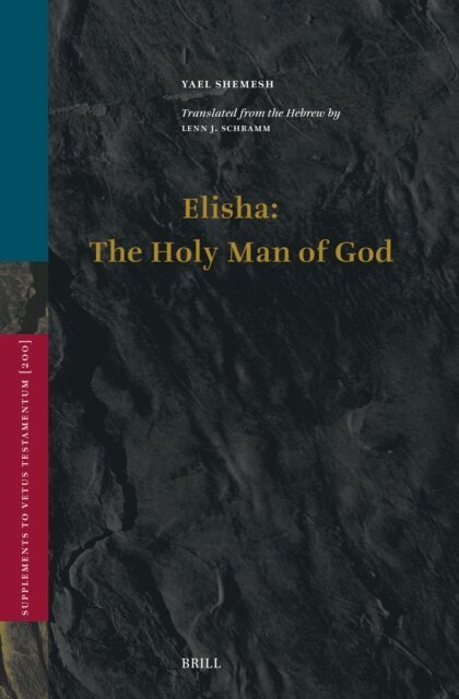 Yael Shemesh - Elisha: The Holy Man of God, E-bok