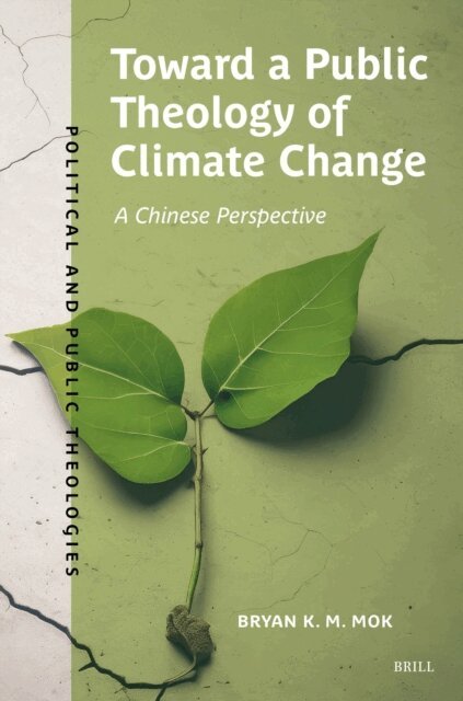 Bryan Mok - Toward a Public Theology of Climate Change, E-bok