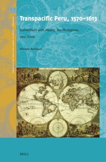Mariano Bonialian - Transpacific Peru, 1570-1613, E-bok