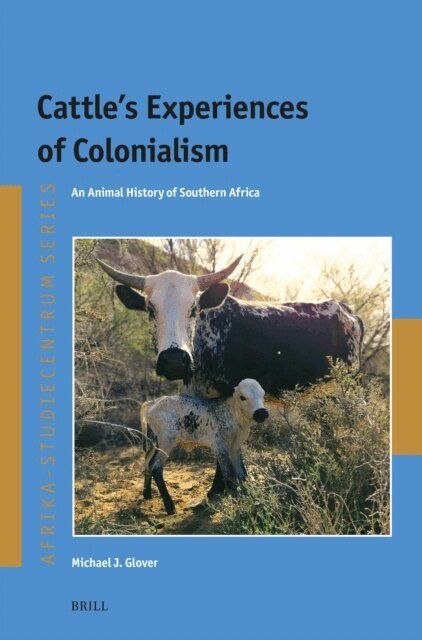 Michael J. Glover - Cattle's Experiences of Colonialism, E-bok