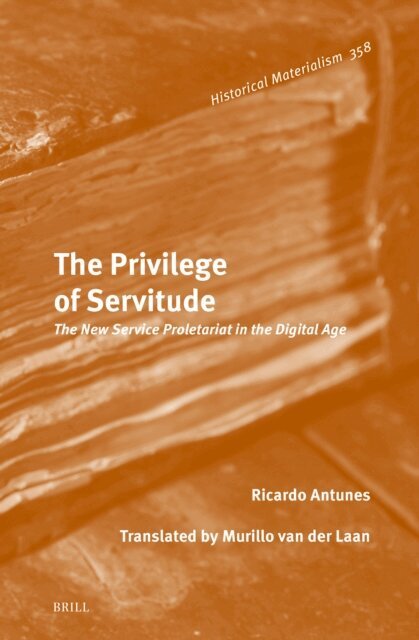 Ricardo Antunes - Privilege of Servitude, E-bok
