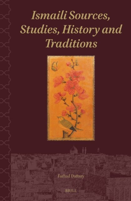 Farhad Daftary - Ismaili Sources, Studies, History and Traditions, E-bok