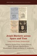Jesuit Rhetoric across Space and Time