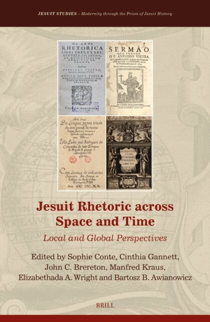 Bartosz Awianowicz, Elizabethada Wright, Manfred Krauss, John Brereton, Cinthia Gannett - Jesuit Rhetoric across Space and Time, E-bok