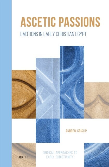 Andrew Crislip - Ascetic Passions, E-bok