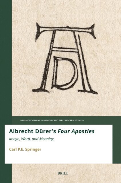 Carl P.E. Springer - Albrecht Durer's Four Apostles, E-bok